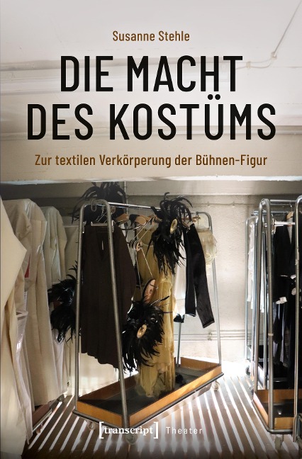 Die Macht des Kostüms - Susanne Stehle