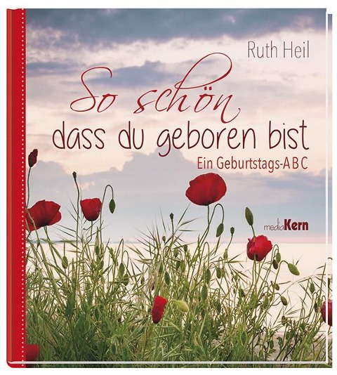 So schön, dass du geboren bist - Ruth Heil