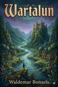 Cover-Bild zum Titel 'Wartalun: Der Niedergang eines Geschlechts' von 'Waldemar Bonsels'