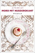 Cover-Bild zum Titel 'Mord mit Nusskrokant' von 'Jutta Mehler'