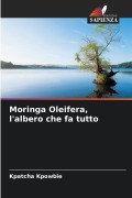 Cover-Bild zum Titel 'Moringa Oleifera, l'albero che fa tutto' von 'Kpatcha Kpowbie'