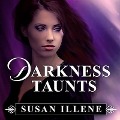 Cover-Bild zum Titel 'Darkness Taunts' von 'Susan Illene'