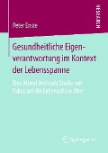 Cover-Bild zum Titel 'Gesundheitliche Eigenverantwortung im Kontext der Lebensspanne' von 'Peter Enste'
