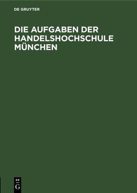 Die Aufgaben der Handelshochschule München - 