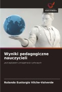 Cover-Bild zum Titel 'Wyniki pedagogiczne nauczycieli' von 'Rolando Eustorgio Vílche-Valverde'