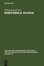 Rhetorica divina - Eckart Conrad Lutz