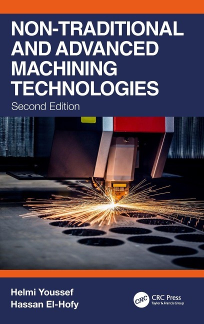 Non-Traditional and Advanced Machining Technologies - Helmi Youssef, Hassan El-Hofy