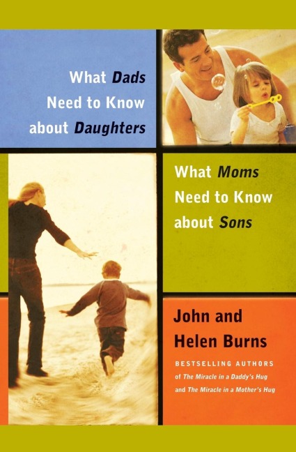 What Dads Need to Know about Daughters/What Moms N - John Burns, Helen Burns