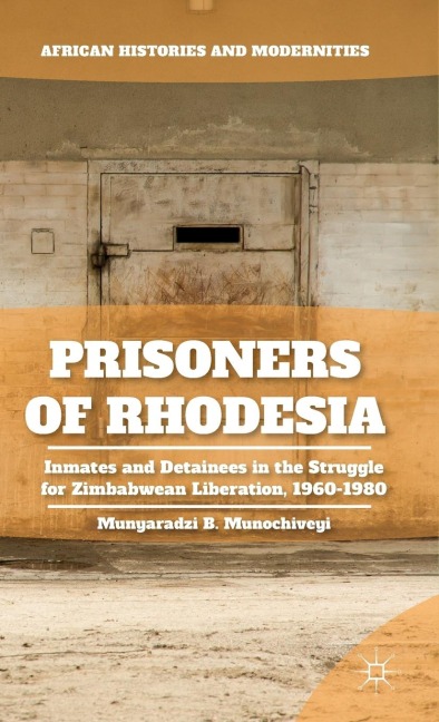 Prisoners of Rhodesia - M. Munochiveyi