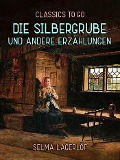 Cover-Bild zum Titel 'Die Silbergrube und andere Erzählungen' von 'Selma Lagerlöf'