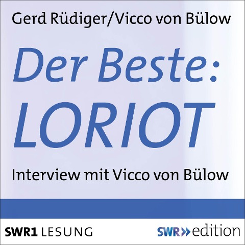 Der Beste: Loriot - Vicco von Bülow, Gerd Rüdiger