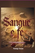 Cover-Bild zum Titel 'Sangue E Fé' von 'Rodrigo Israel de Sousa'