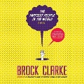 The Happiest People in the World Lib/E - Brock Clarke