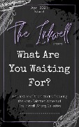 The Inkwell presents: What Are You Waiting For? - The Inkwell