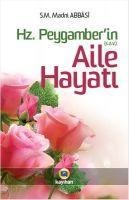 Hz. Peygamberin Aile Hayati - S. M. Madni Abbasi
