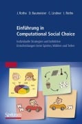 Cover-Bild zum Titel 'Einführung in Computational Social Choice' von 'Jörg Rothe, Claudia Lindner, Dorothea Baumeister, Irene Rothe'