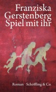 Cover-Bild zum Titel 'Spiel mit ihr' von 'Franziska Gerstenberg'