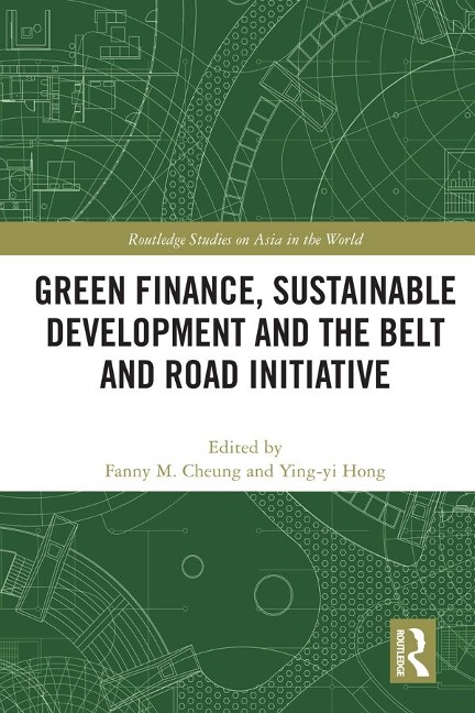 Green Finance, Sustainable Development and the Belt and Road Initiative - 
