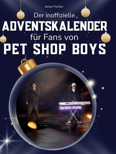 Der inoffizielle Adventskalender für Fans von Pet Shop Boys - Jonas Fischer