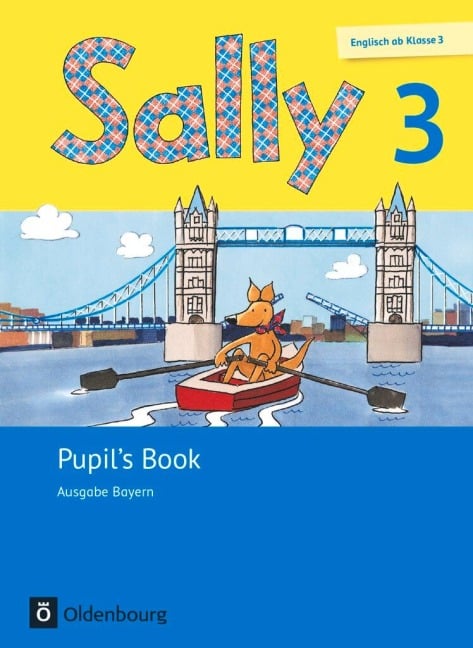 Sally 3. Schuljahr. Pupil's Book. Ausgabe Bayern (Neubearbeitung) - Englisch ab Klasse 3 - Martina Bredenbröcker, Barbara Gleich, Marion Lugauer, Sabine Schwarz, Stefanie Gleixner-Weyrauch