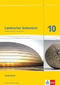Lambacher Schweizer. Arbeitsheft mit Lösungsheft 10. Schuljahr. Baden-Württemberg. - 