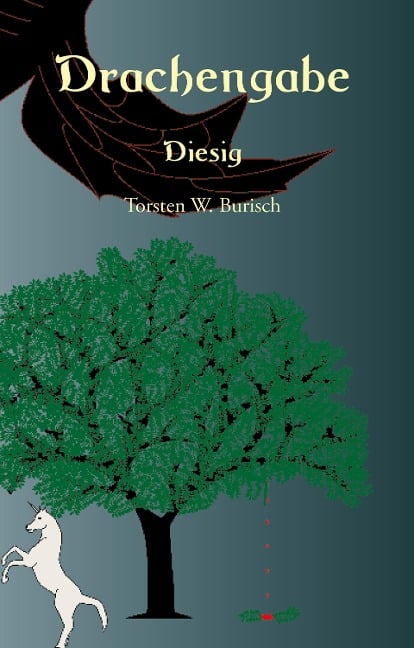 Drachengabe - Diesig - Torsten W. Burisch