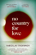 No Country for Love - Yaroslav Trofimov