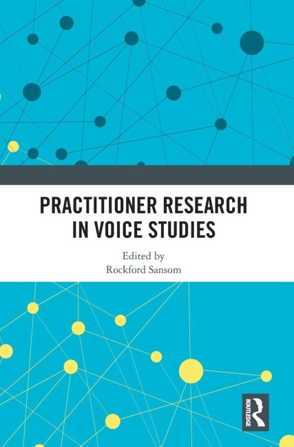 Practitioner Research in Voice Studies - 