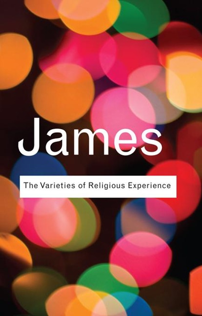 The Varieties of Religious Experience - William James