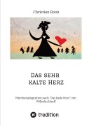 Cover-Bild zum Titel 'Das sehr kalte Herz' von 'Christian Rook'
