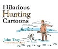 Cover-Bild zum Titel 'Hilarious Hunting Cartoons' von 'John Troy'