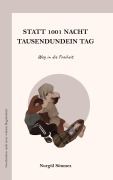 Cover-Bild zum Titel 'Statt 1001 Nacht Tausendundein Tag' von 'Nurgül Sönmez'