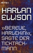 Cover-Bild zum Titel '"Bereue, Harlekin!", sagte der Ticktackmann' von 'Harlan Ellison'