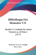 Bibliotheque Des Memoires V31 - Mathurin Francois Adolphe De Lescure