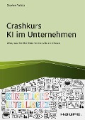 Cover-Bild zum Titel 'Crashkurs KI im Unternehmen' von 'Stephan Matzka'