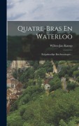 Cover-Bild zum Titel 'Quatre-bras En Waterloo: Krijgskundige Beschouwingen...' von 'Willem Jan Knoop'