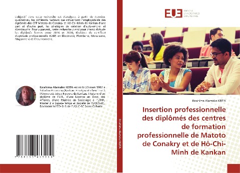 Insertion professionnelle des diplômés des centres de formation professionnelle de Matoto de Conakry et de Hô-Chi-Minh de Kankan - Ibrahima Alamako Keita