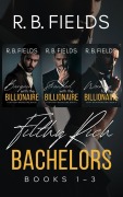 Cover-Bild zum Titel 'Filthy Rich Bachelors: Books 1-3' von 'R. B. Fields'