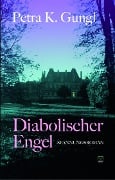 Diabolischer Engel - Petra K. Gungl