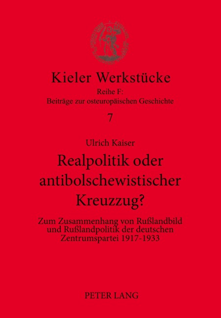 Realpolitik oder antibolschewistischer Kreuzzug? - Ulrich Kaiser