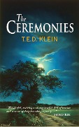 Cover-Bild zum Titel 'The Ceremonies' von 'T. E. D. Klein'
