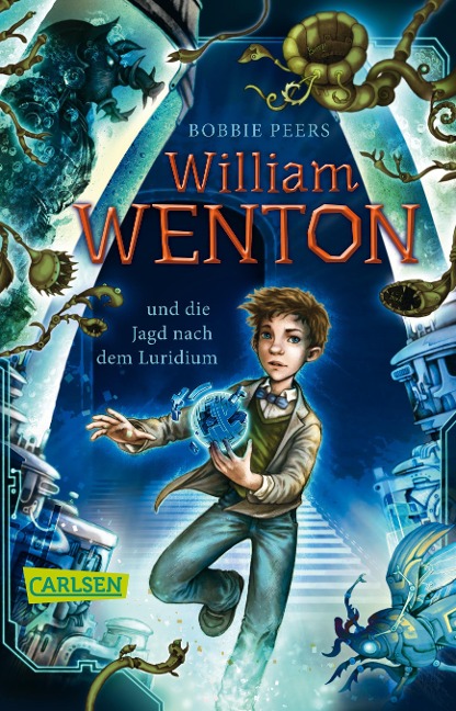 William Wenton 1: William Wenton und die Jagd nach dem Luridium - Bobbie Peers