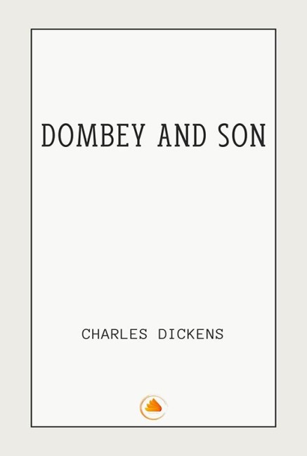 Dombey and Son - Charles Dickens