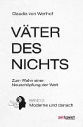 Cover-Bild zum Titel 'Väter des Nichts. Band 2: Moderne und danach' von 'Claudia Von Werlhof'