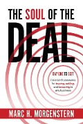Cover-Bild zum Titel 'The Soul of the Deal: Creative Frameworks for Buying, Selling, and Investing in Any Business' von 'Marc H. Morgenstern'
