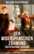 Der Widerspenstigen Zähmung (Zweisprachige Ausgabe: Deutsch-Englisch) - William Shakespeare