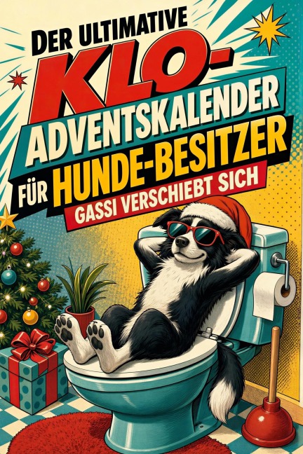 Der ultimative Klo-Adventskalender für Hunde-Besitzer - Max Schmitt