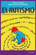 Cover-Bild zum Titel 'El autismo' von 'José R. Alonso, Irene Alonso Esquisábel'