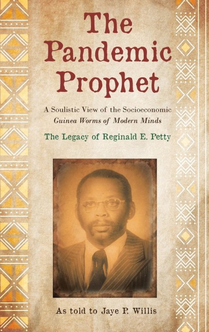 The Pandemic Prophet - Jaye P Willis
