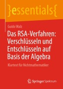 Cover-Bild zum Titel 'Das RSA-Verfahren: Verschlüsseln und Entschlüsseln auf Basis der Algebra' von 'Guido Walz'